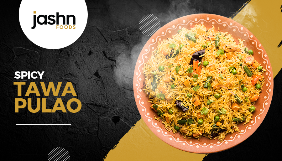 Spicy Tawa Pulao Recipe  Mumbai Tawa Pulao - Jashn Foods